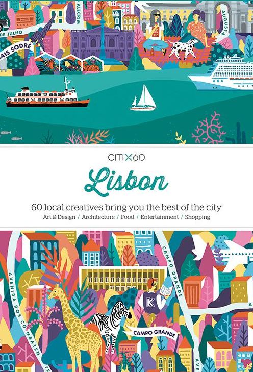 CITIX60: Lisbon: 60 Creatives Show You the Best of the City