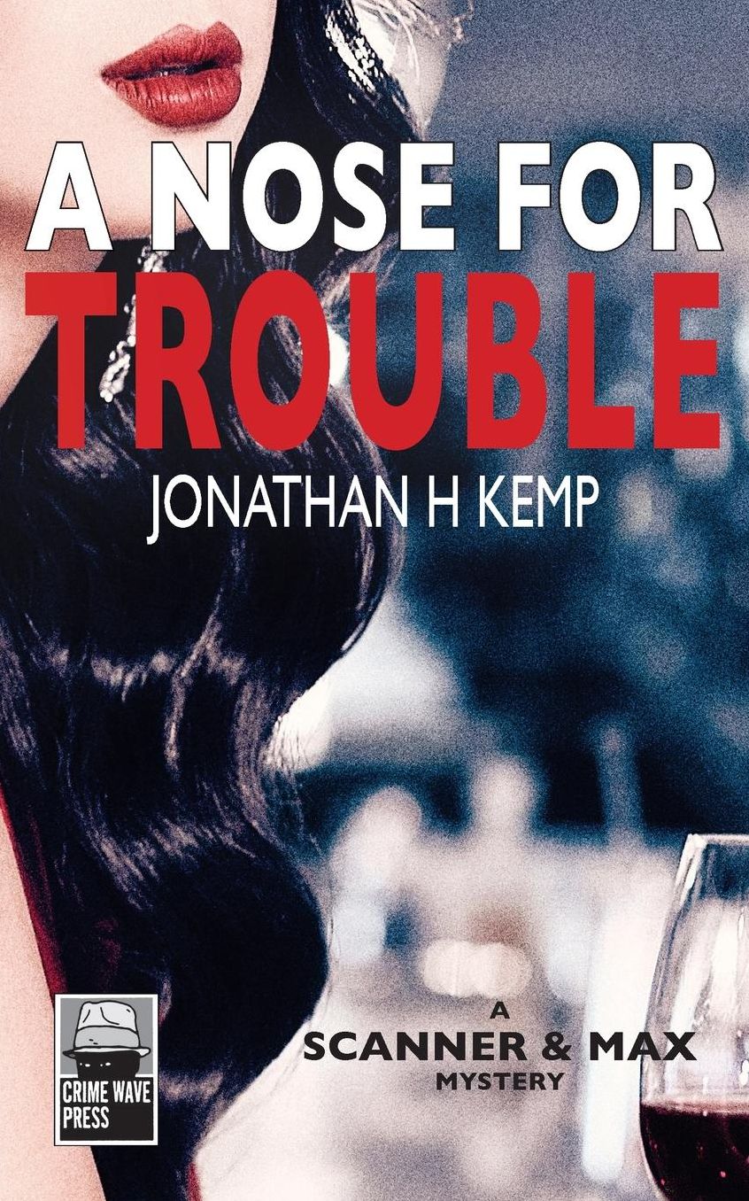 A Nose for Trouble: A Scanner and Max Mystery