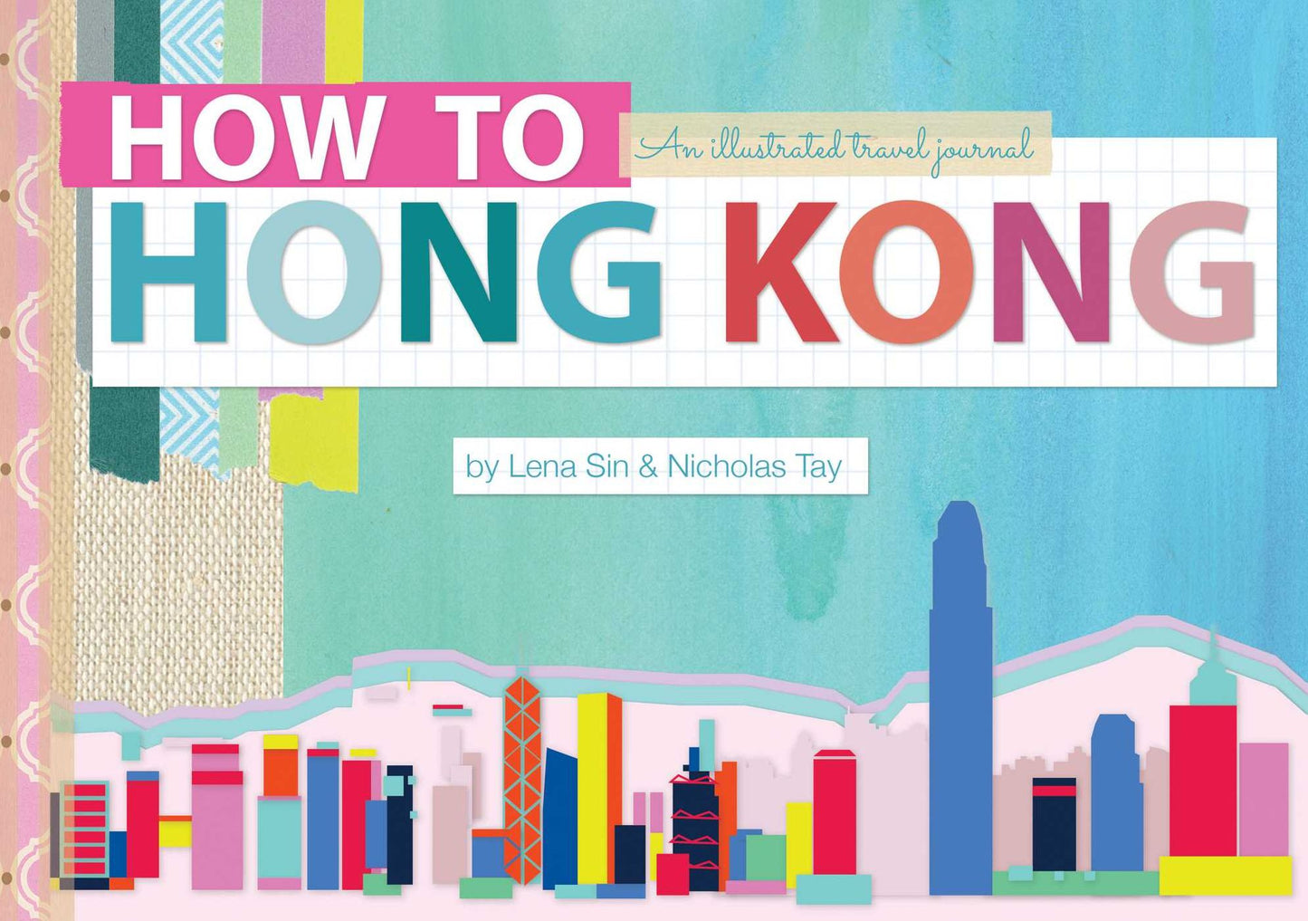How to Hong Kong: An illustrated travel journal