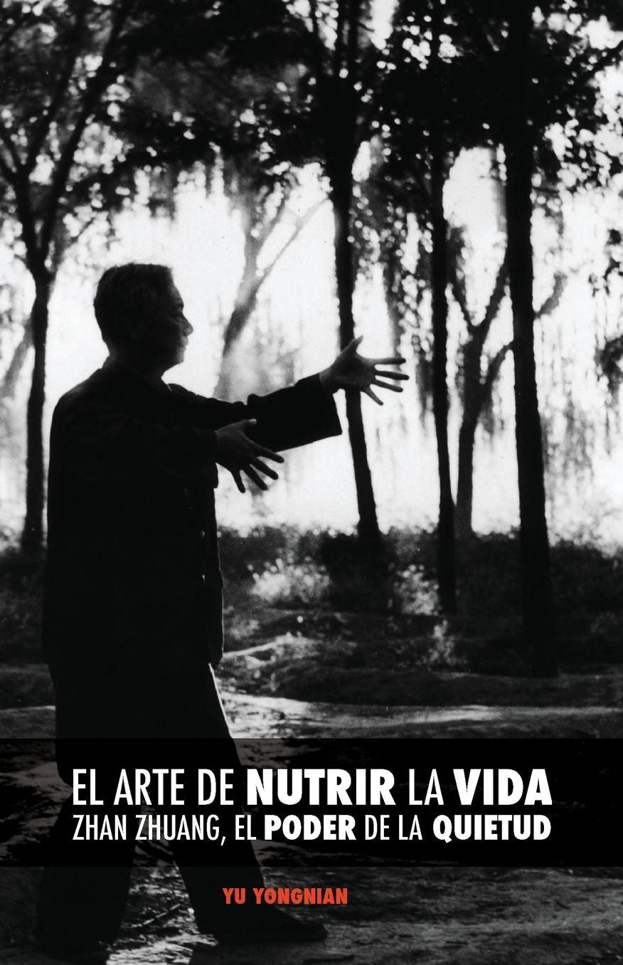 El Arte de Nutrir la Vida: Zhan Zhuang, el Poder de la Quietud