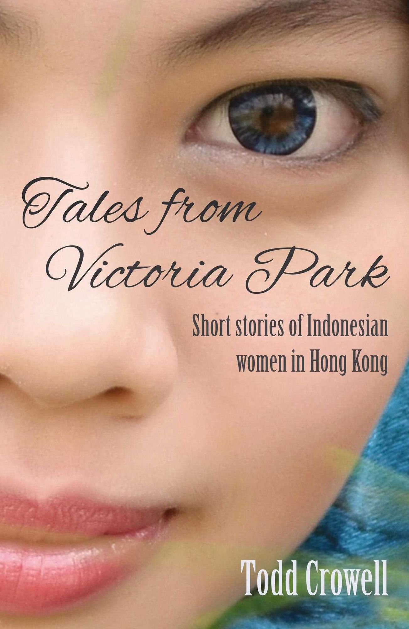 Tales from Victoria Park: Short stories of Indonesian women in Hong Kong