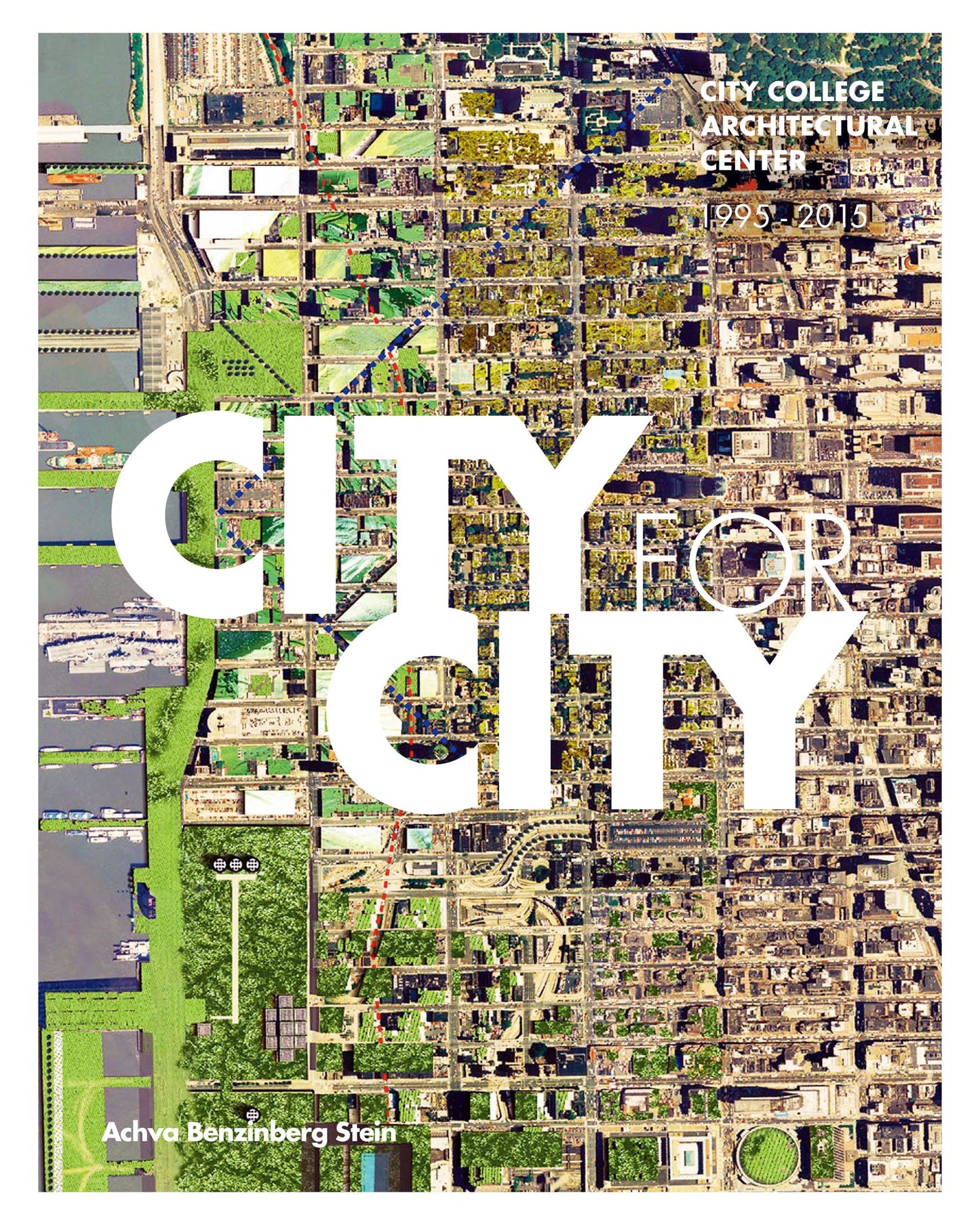 City for City: City College Architectural Center 1995-2015