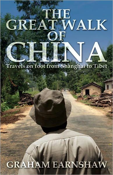 The Great Walk of China: Travels on Foot from Shanghai to Tibet
