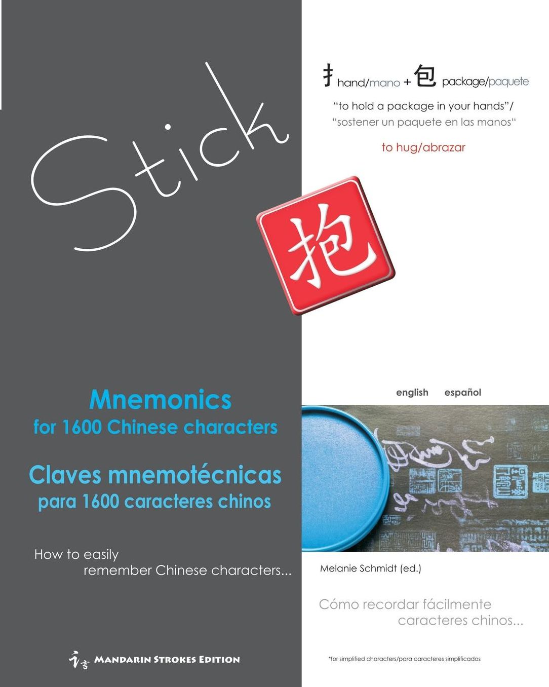 Mnemonics for 1600 Chinese characters / Claves mnemot cnicas para 1600 caracteres chinos: How to easily remember Chinese characters / C mo recordar facilmente caracteres chinos