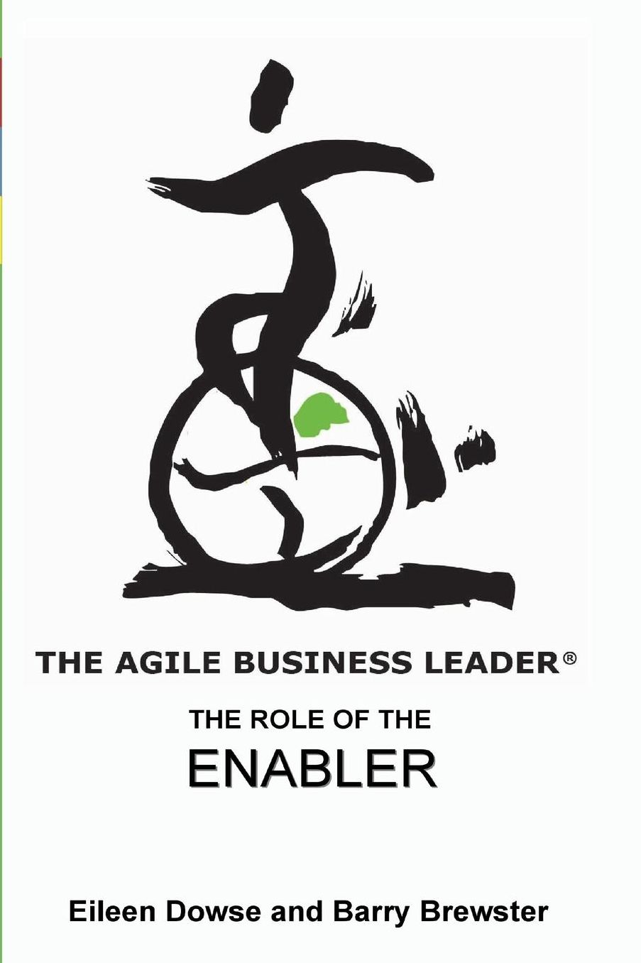 The Agile Business Leader: The Role of the Enabler