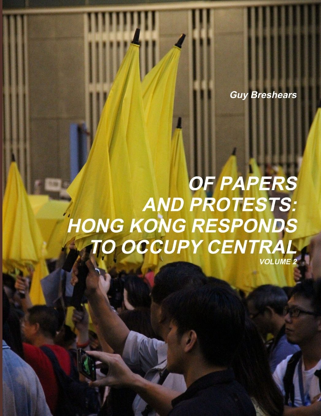 Of Papers and Protests: Hong Kong responds to Occupy Central Volume 2