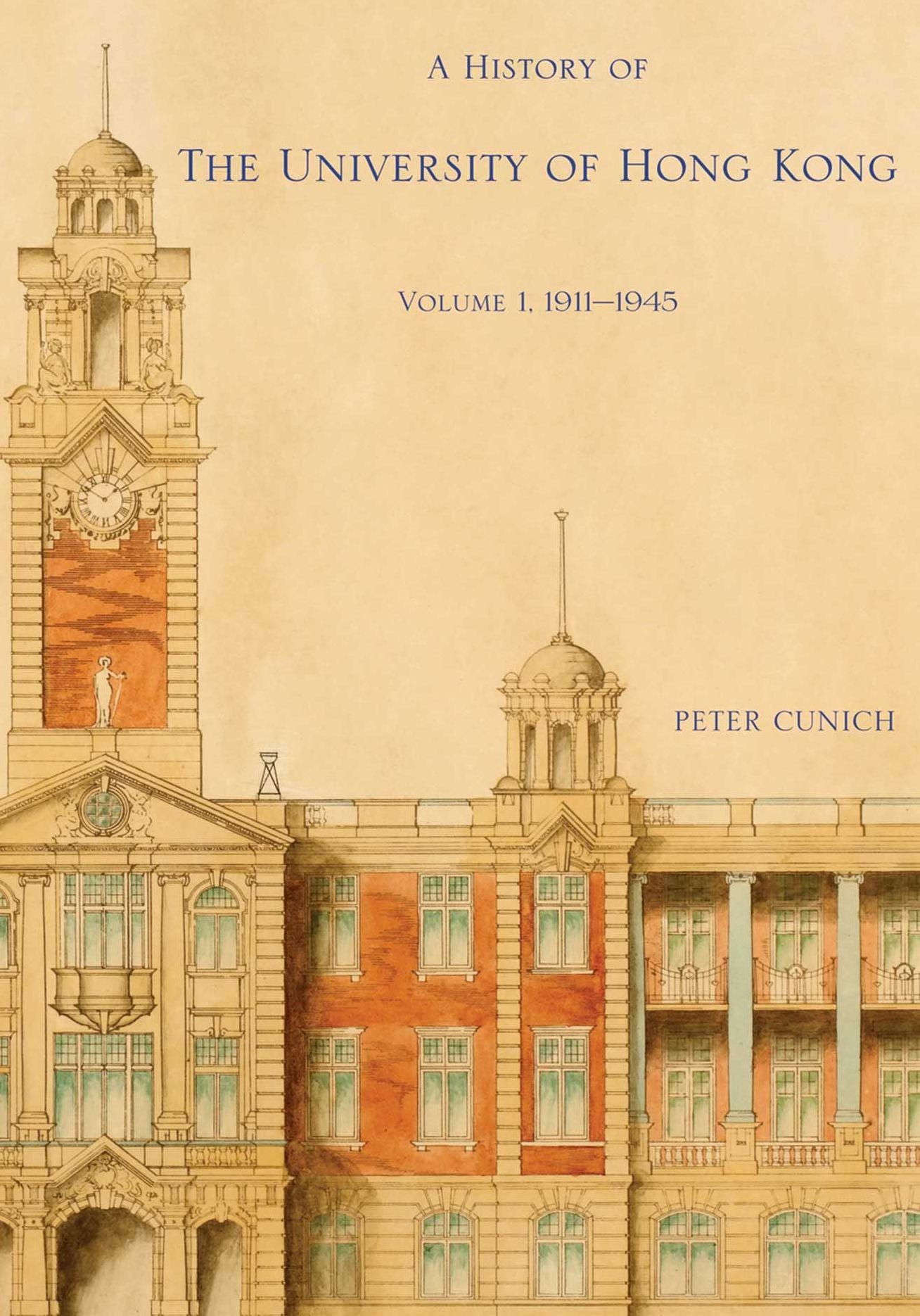 A History of the University of Hong Kong: 1911-1945