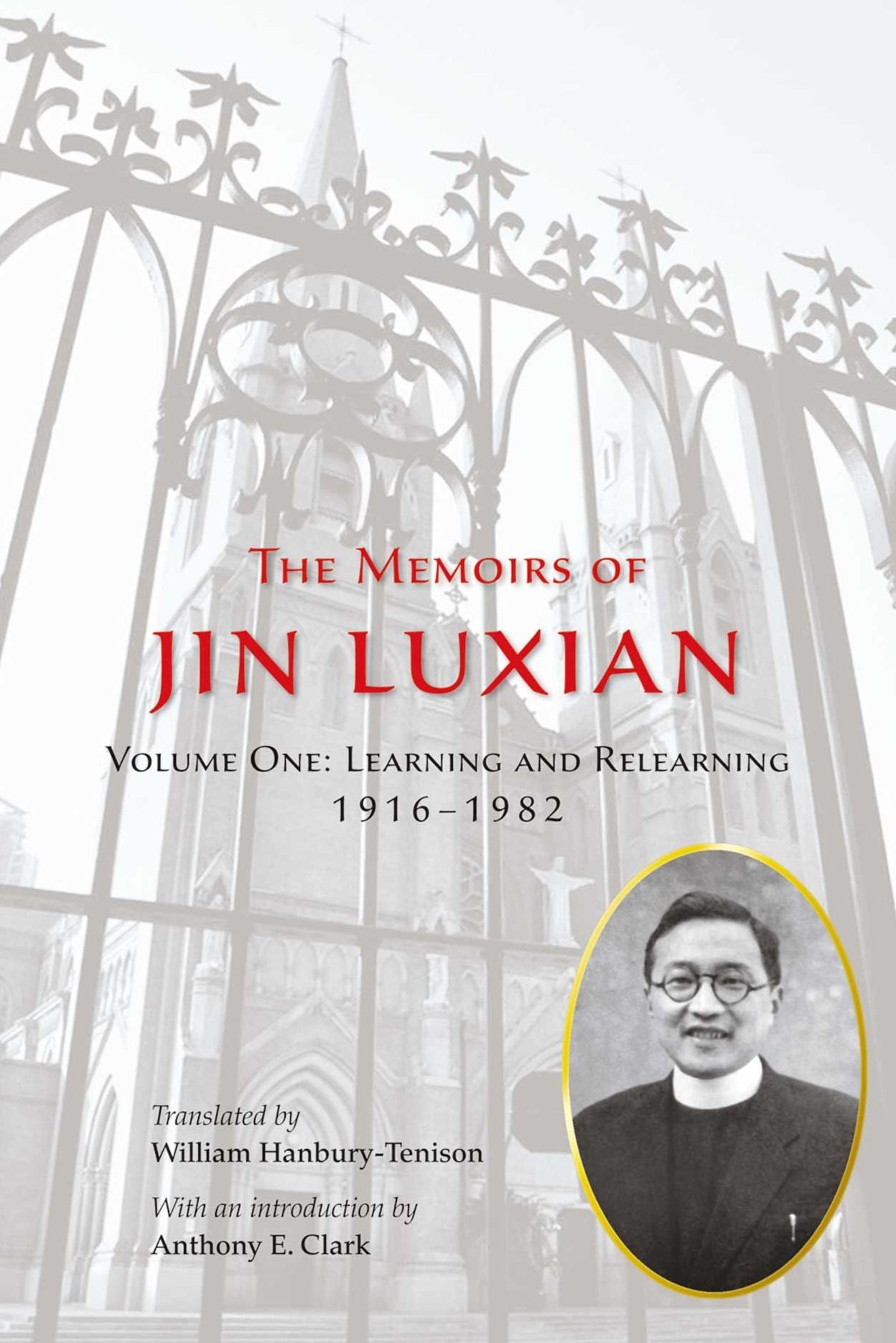 The Memoirs of Jin Luxian: Learning and Relearning, 1916-1982