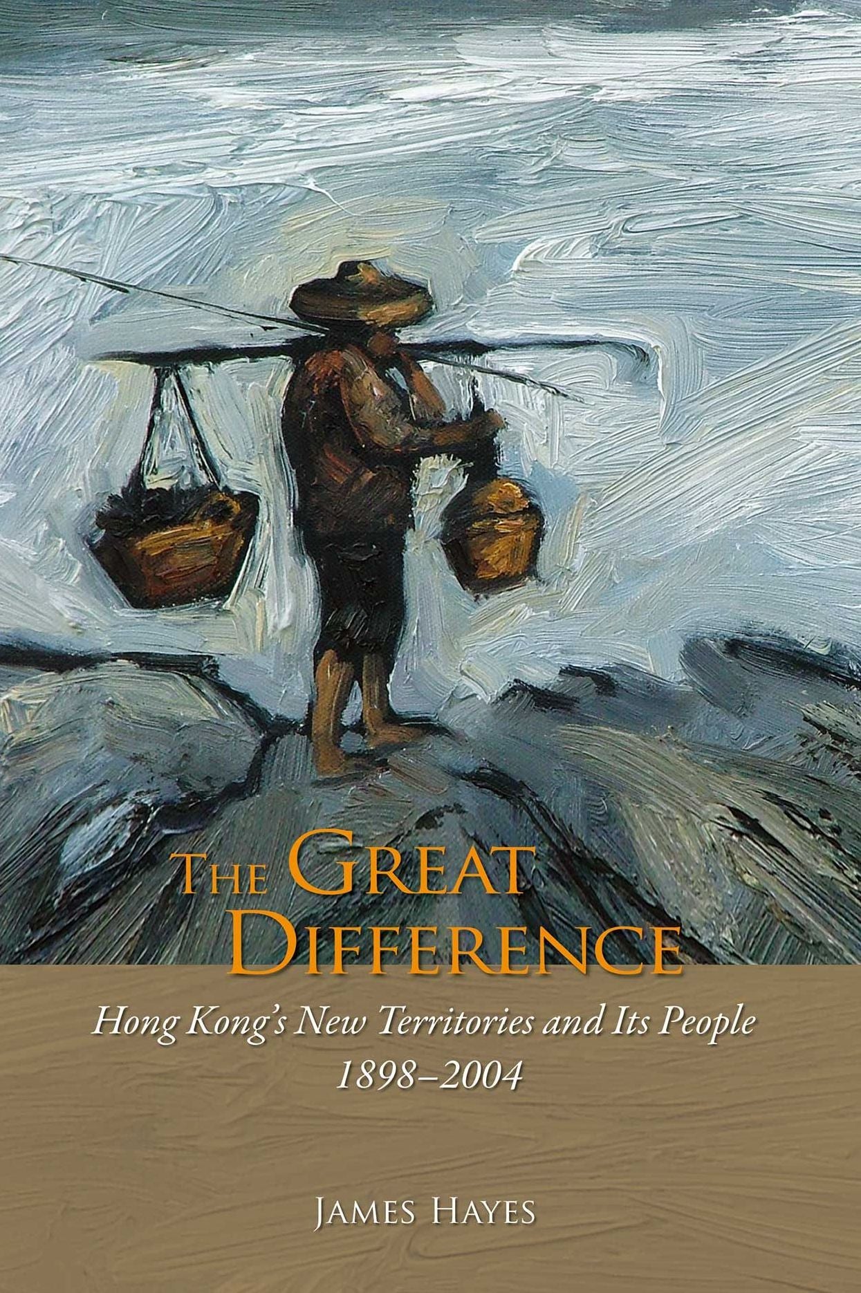 The Great Difference: Hong Kong's New Territories and Its People, 1898-2004