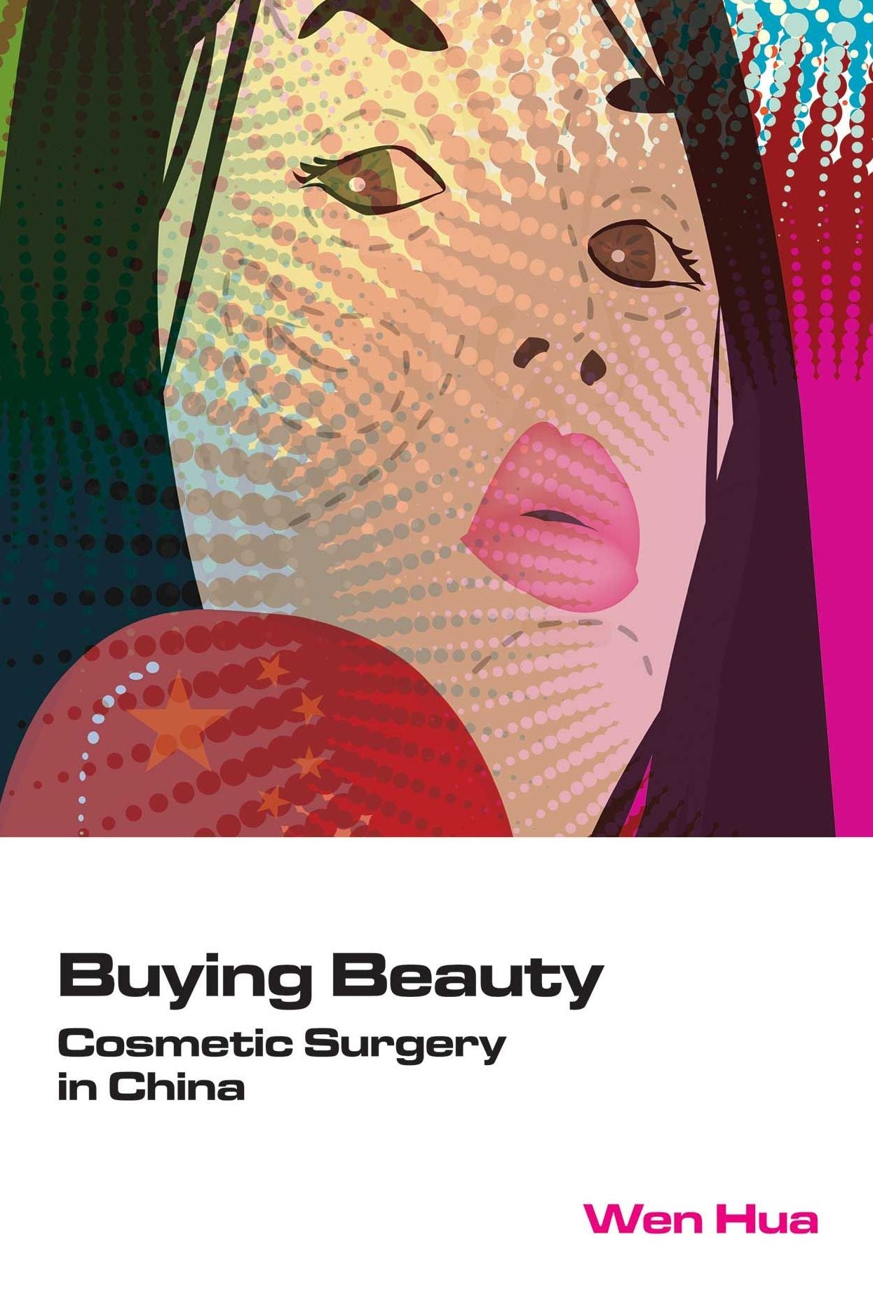 Buying Beauty: Cosmetic Surgery in China