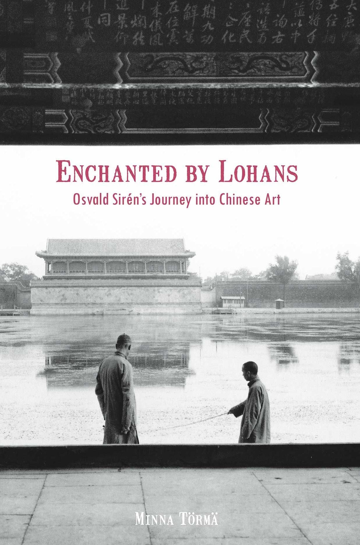 Enchanted by Lohans: Osvald Siren's Journey into Chinese Art