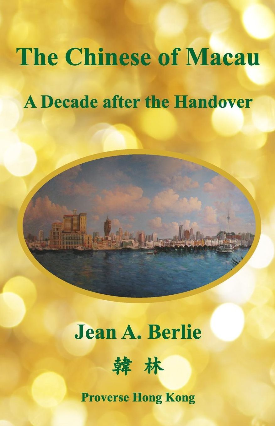 The Chinese of Macau a Decade after the Handover