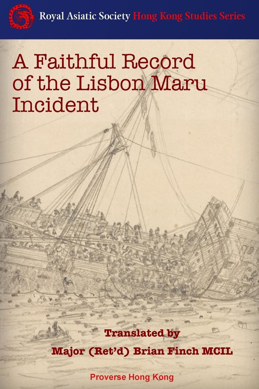 A Faithful Record of the Lisbon Maru Incident: Translation from the original Chinese book