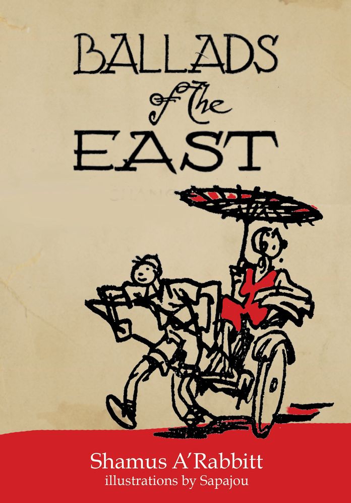 Ballads of the East: With Illustrations by Sapajou