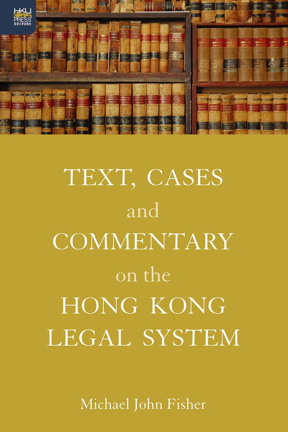Text, Cases and Commentary on the Hong Kong Legal System