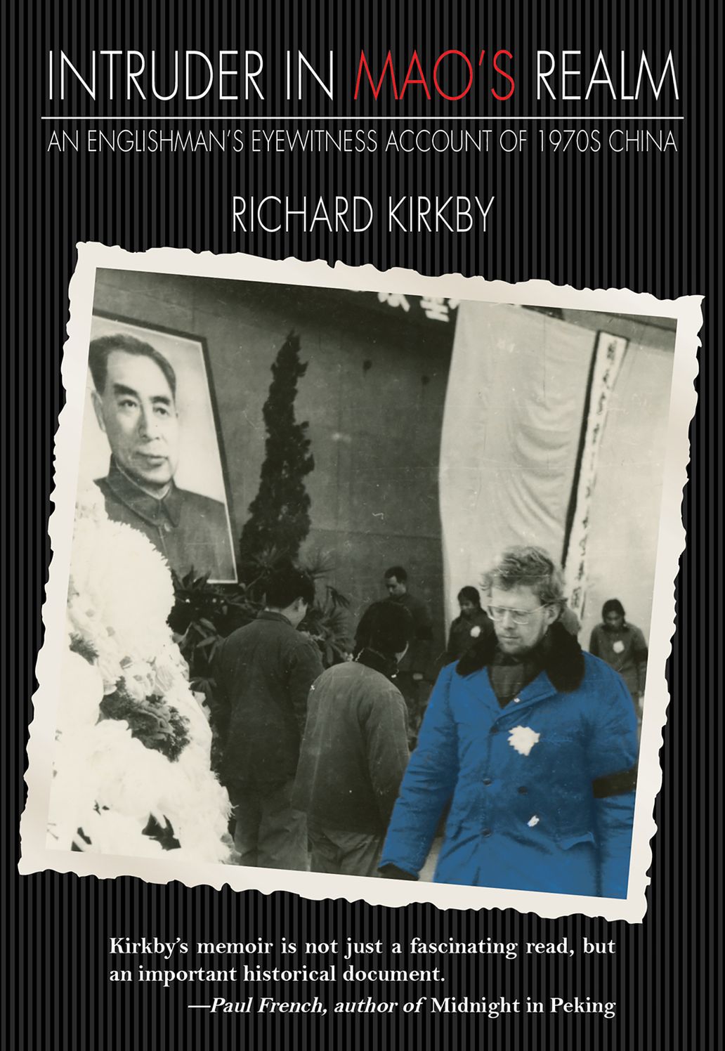 Intruder in Mao's Realm: An Englishman's Eyewitness Account of 1970s China