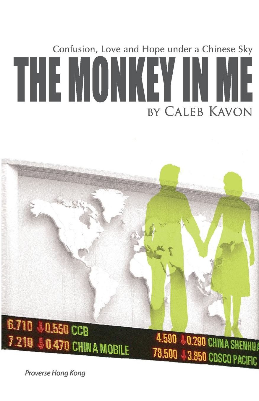 The Monkey in Me: Confusion, Love and Hope under a Chinese Sky