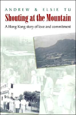 Shouting at the Mountain: A Hong Kong Story of Love and Commitment