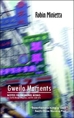 Gweilo Moments: Notes from Hong Kong on Motherhood, Adoption, Mid-Life and Cats