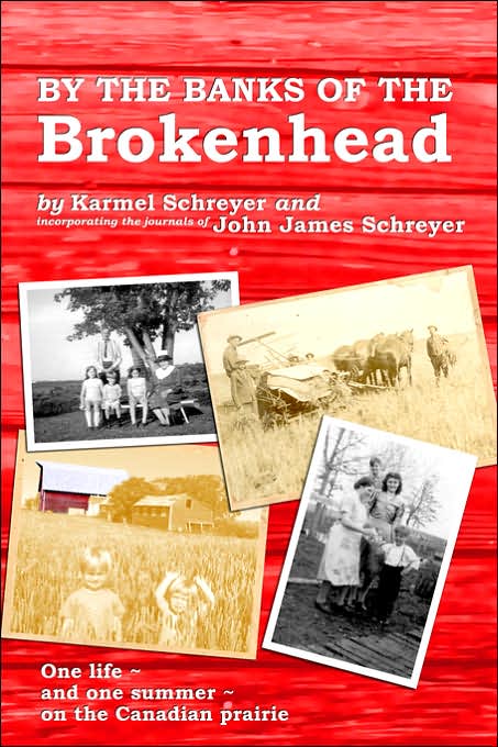 By the Banks of the Brokenhead: One Life, and One Summer, on the Canadian Prairie