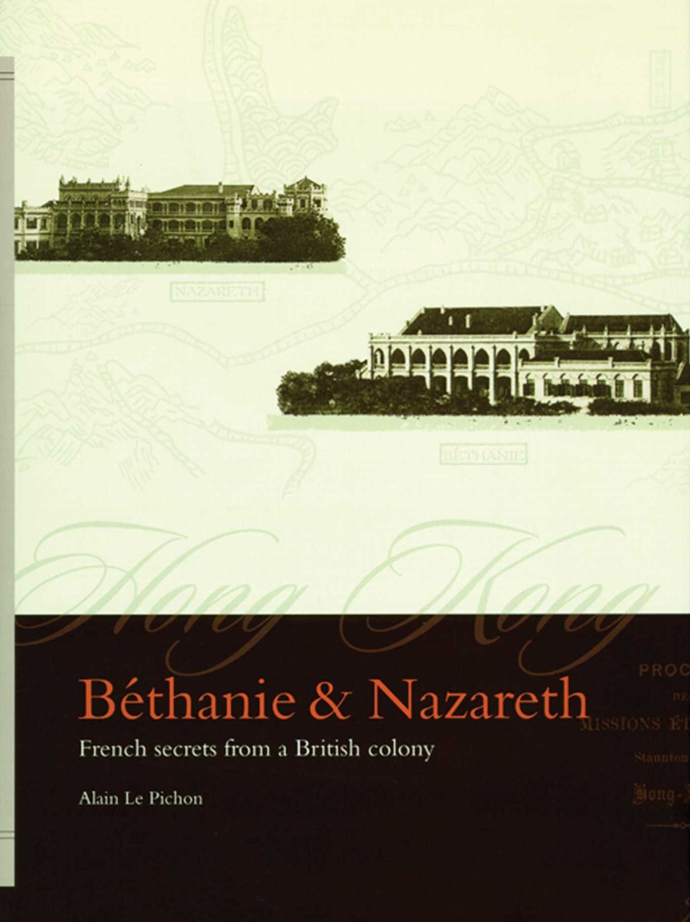 Béthanie and Nazareth: French Secrets from a British Colony