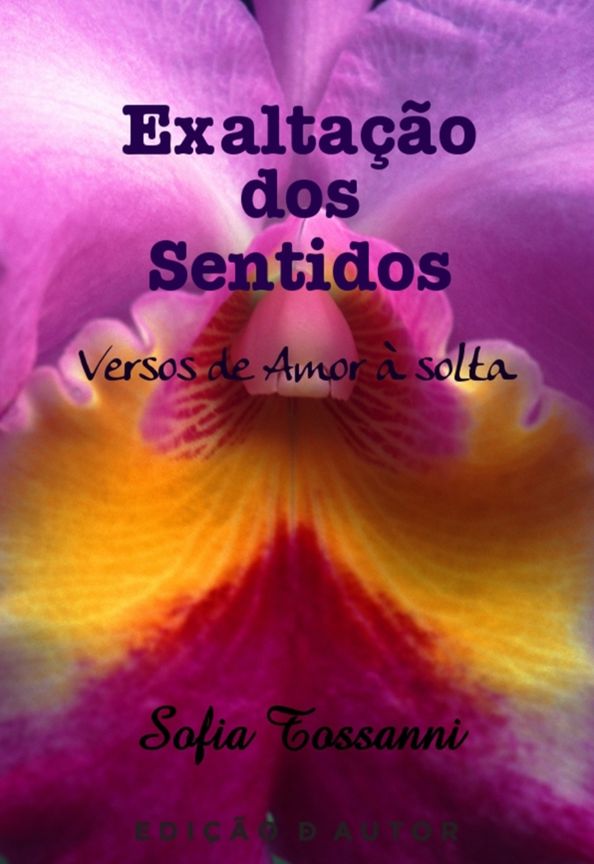 Exaltação dos Sentidos - Versos de Amor à solta