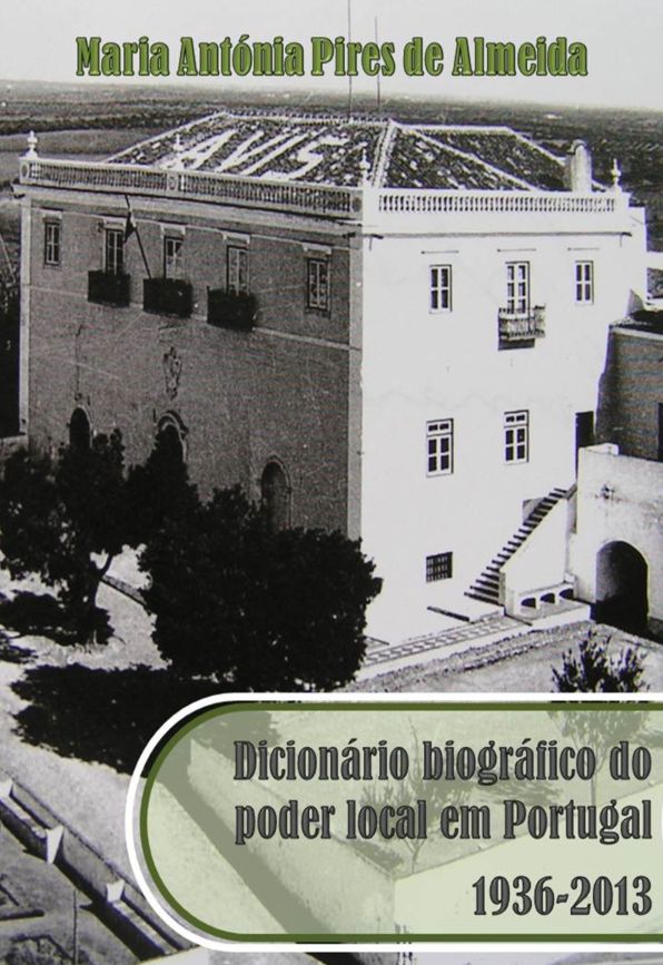 Dicionário biográfico do poder local em Portugal, 1936-1913