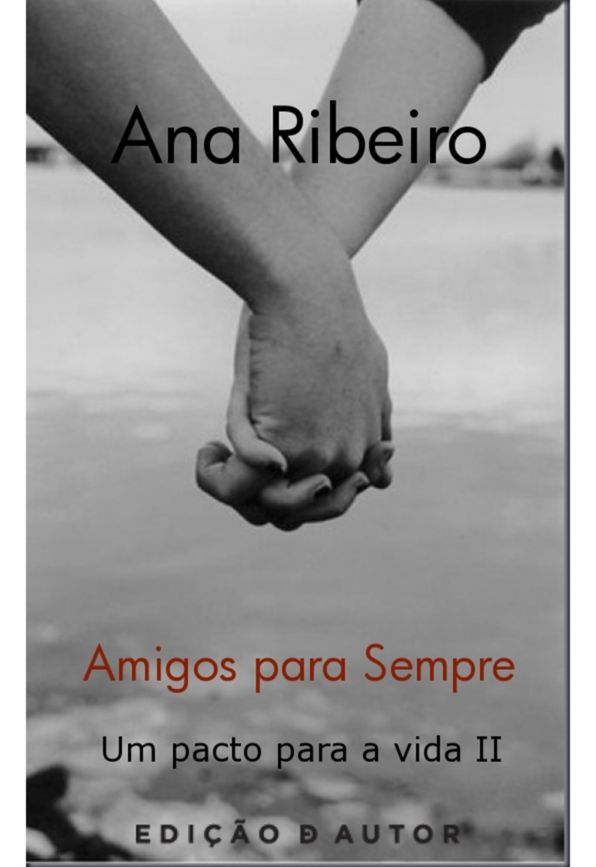 Amigos para sempre - Um Pacto para a vida II