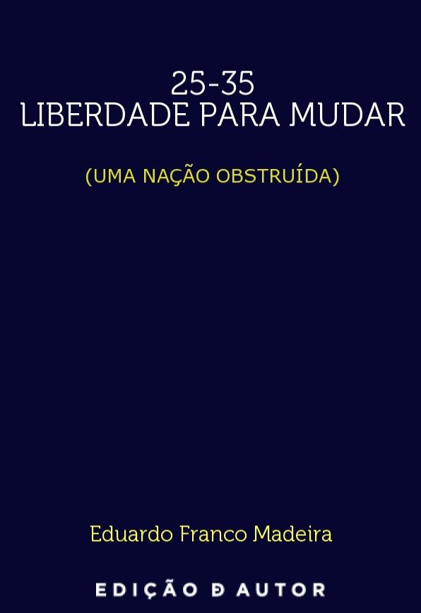 25-35 Liberdade para mudar (Uma Nação Obstruida)