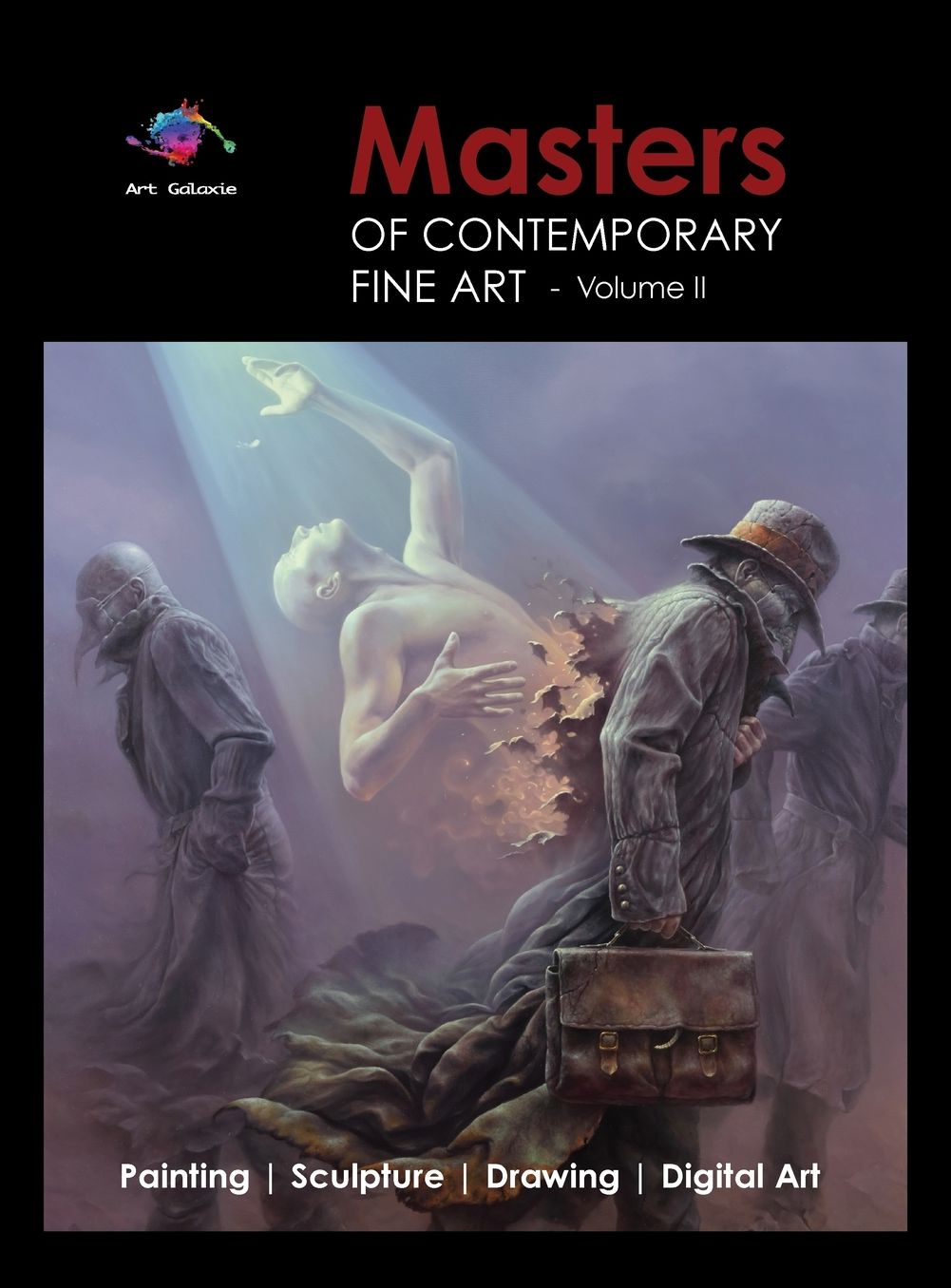 Masters of Contemporary Fine Art Book Collection - Volume II (Painting, Sculpture, Drawing, Digital Art) by Art Galaxie: Volume II