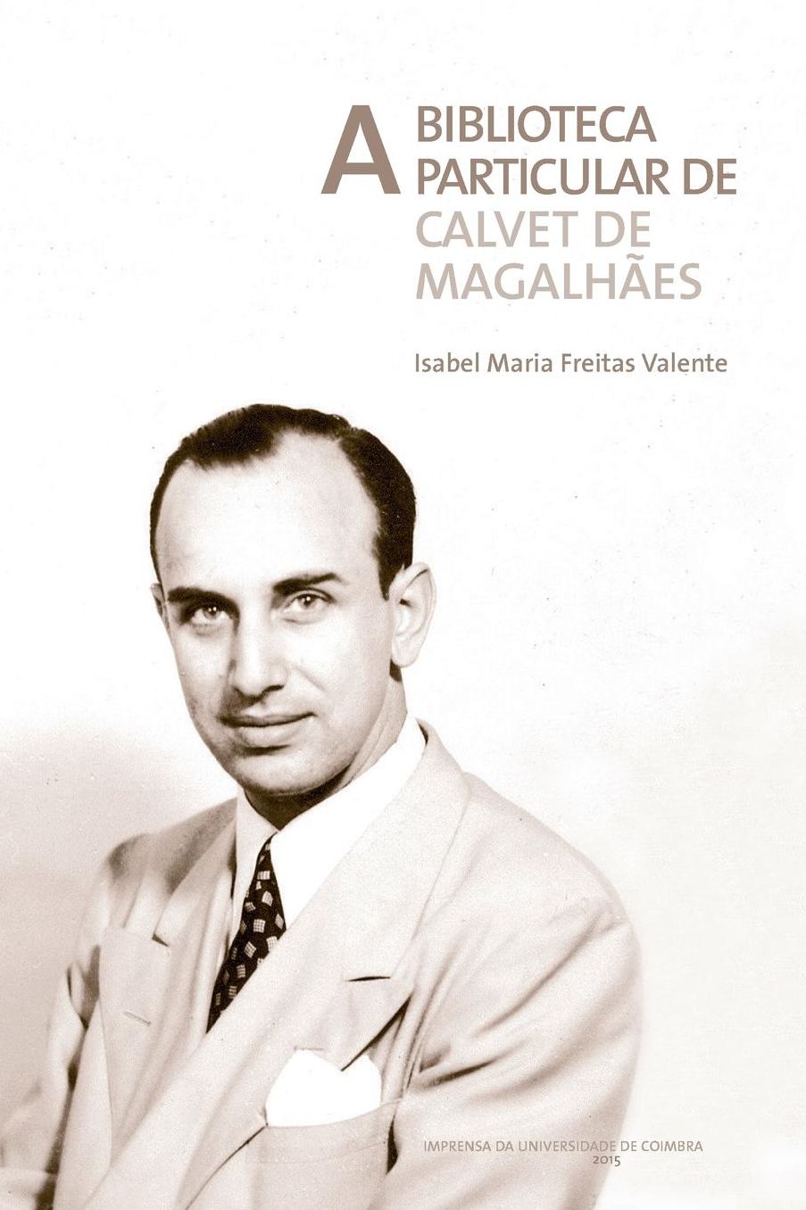A biblioteca particular de Calvet de Magalhães