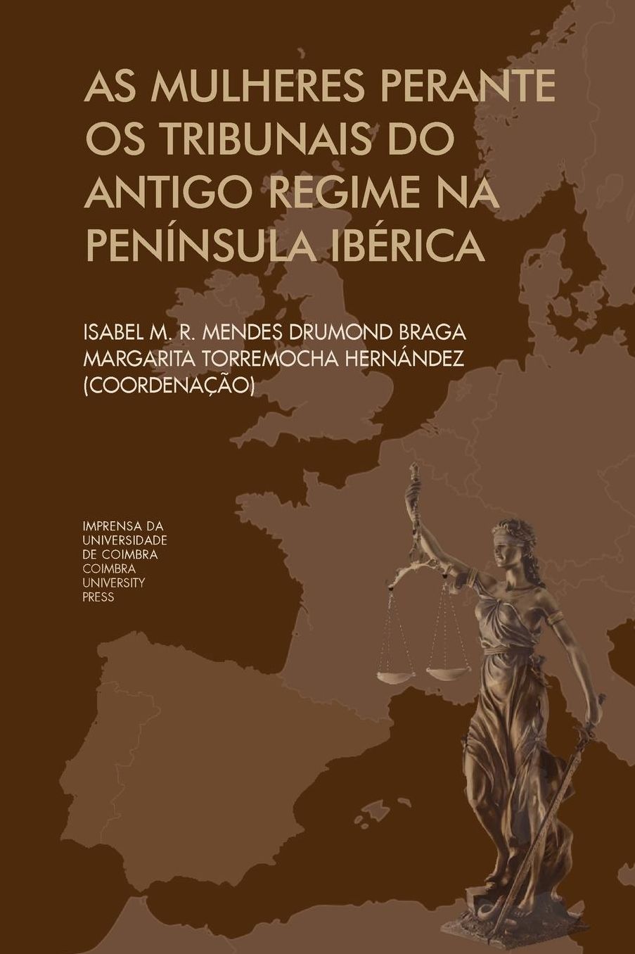 As mulheres Perante os Tribunais do antigo regime na Península Ibérica
