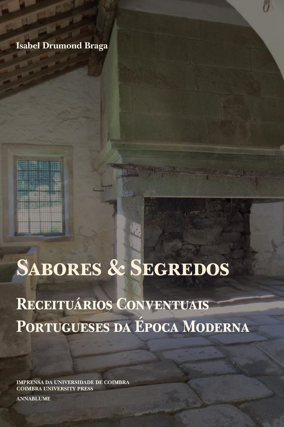 Sabores e Segredos: receituários conventuais portugueses da Época Moderna