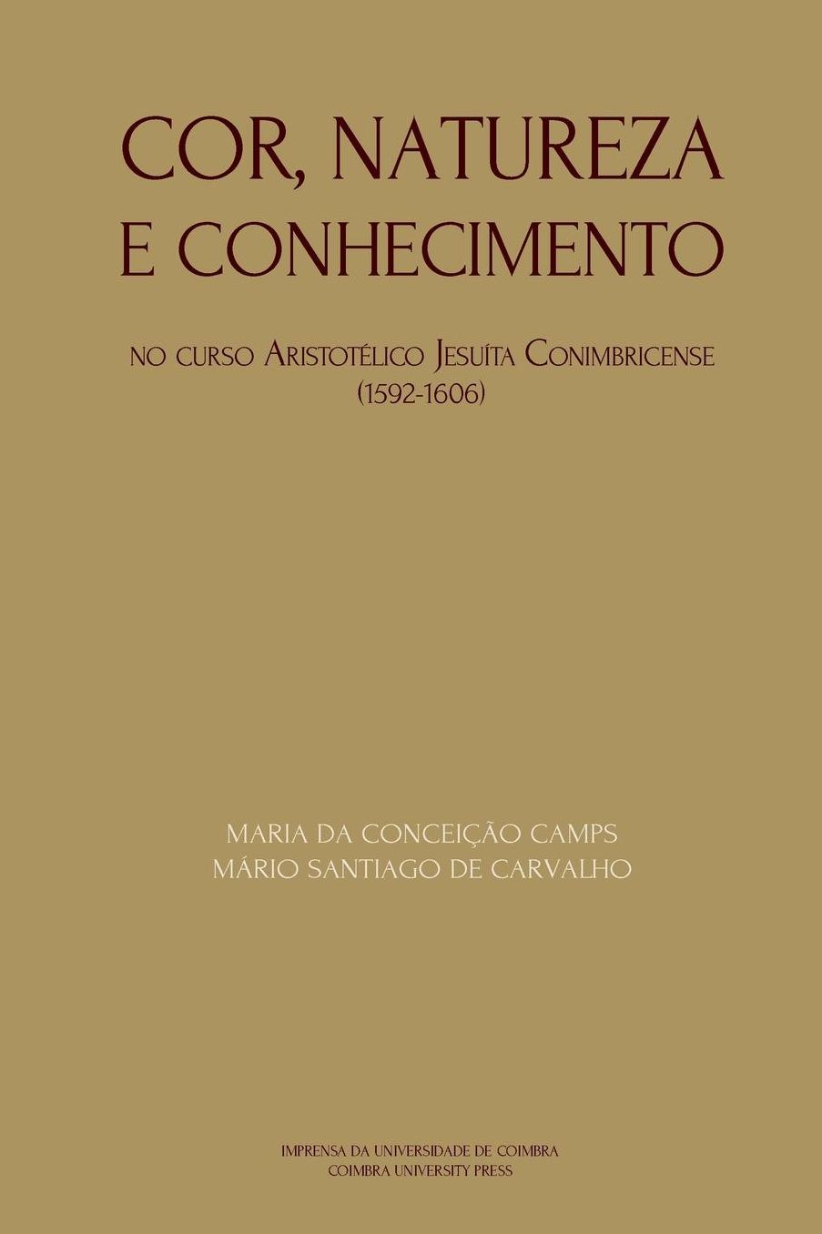 Cor, natureza e conhecimento: no curso Aristotélico Jesuíta conimbricense - 1592-1606
