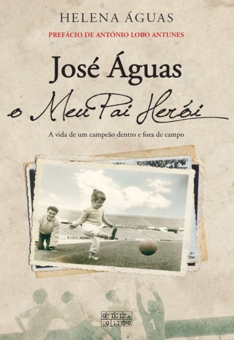 José Águas, o Meu Pai Herói
