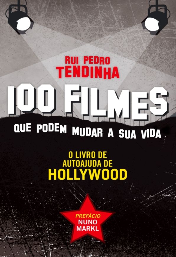 100 filmes que podem mudar a sua vida - O livro de autoajuda de Hollywood