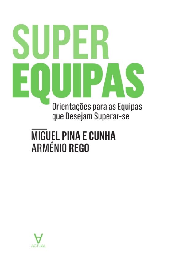 SuperEquipas - Orientações para as Equipas que Desejam Superar-se