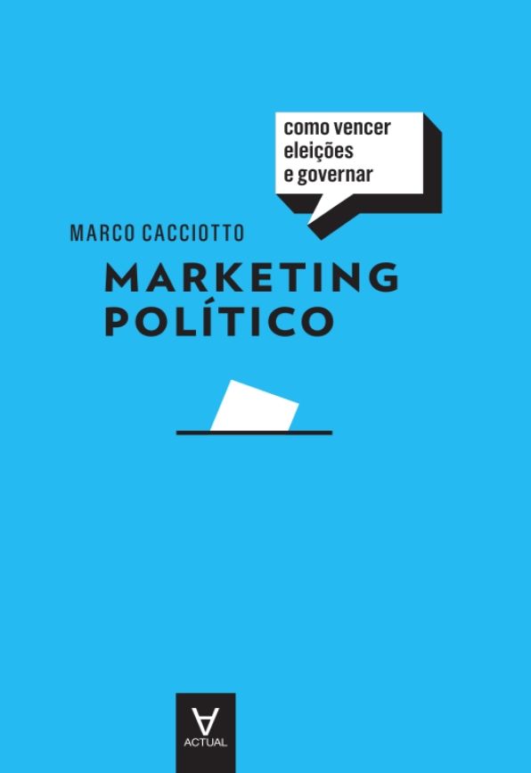 Marketing Político - Como Vencer Eleições e Governar