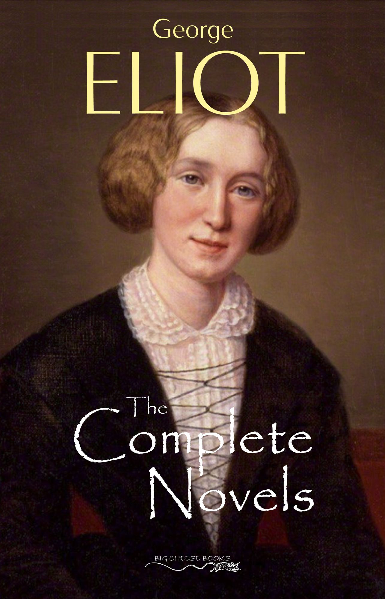 The Complete Novels of George Eliot