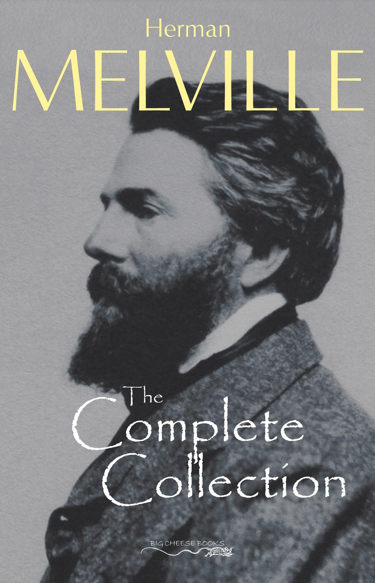 Herman Melville: The Complete Collection