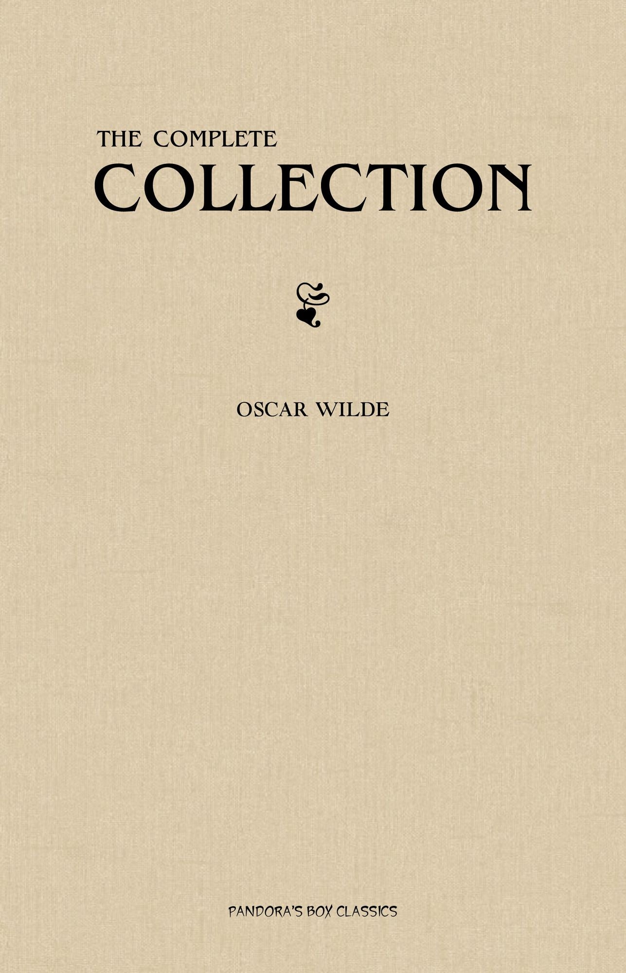 Oscar Wilde: The Complete Collection