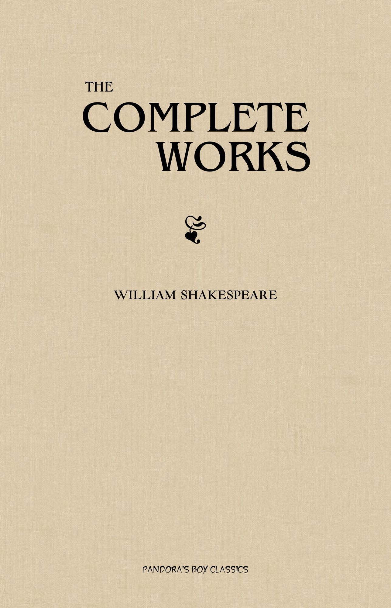 William Shakespeare: The Complete Works