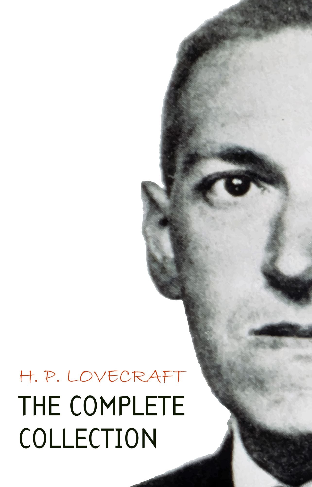 H. P. Lovecraft: The Complete Fiction