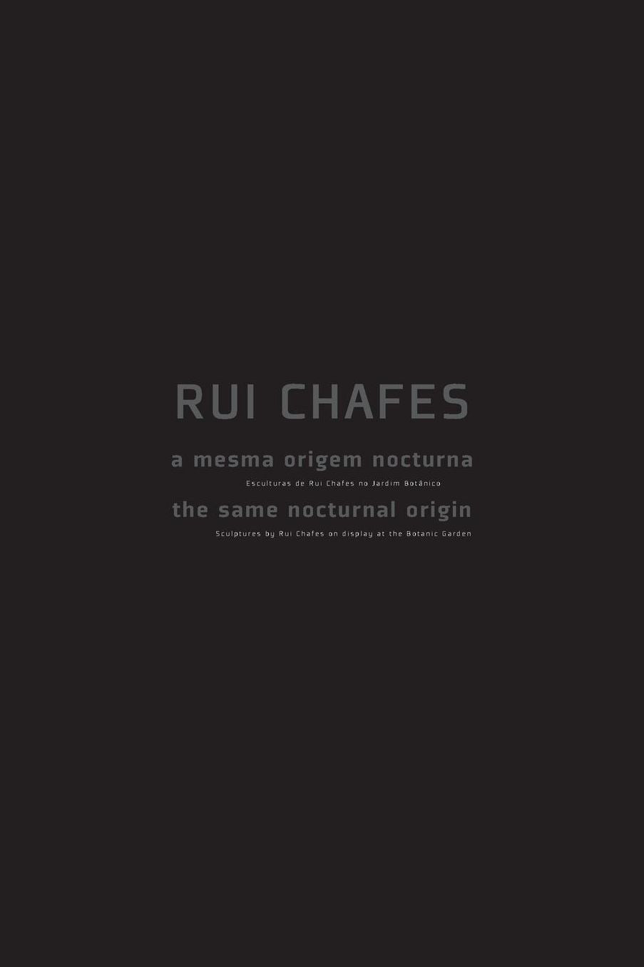 A Mesma Origem Nocturna: Esculturas de Rui Chafes No Jardim Botanico