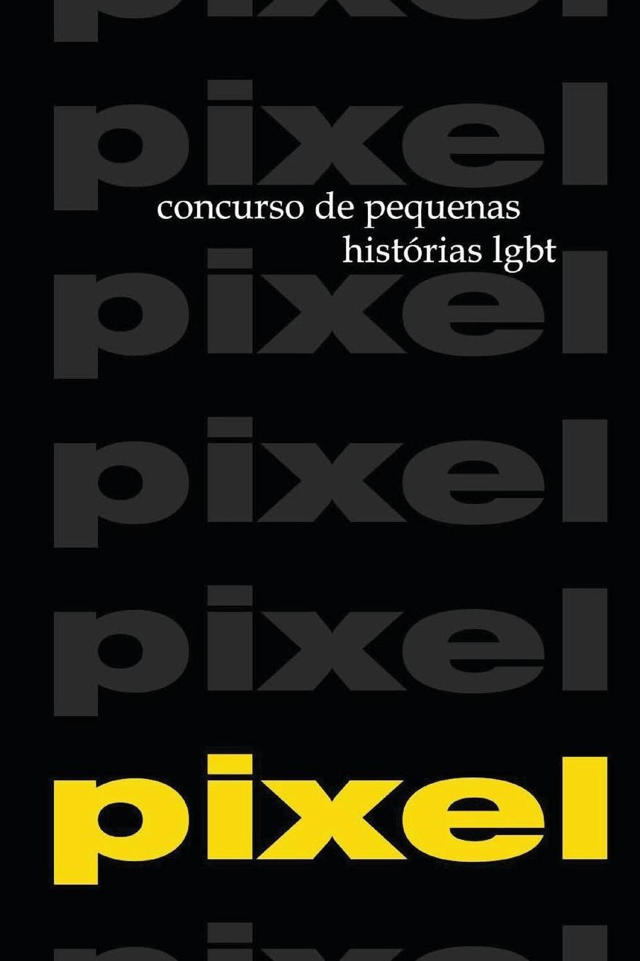 PIXEL 1 e 2: Concursos de pequenas historias LGBT