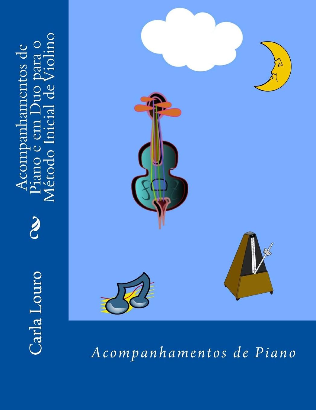 Acompanhamentos de Piano e em Duo para o Metodo Inicial de Violino