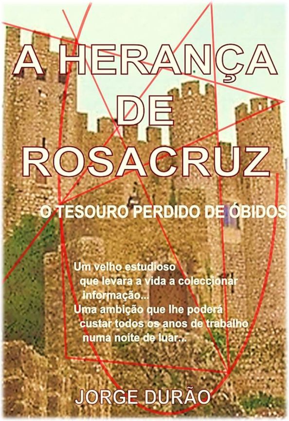 A HERANÇA DE ROSACRUZ - o tesouro perdido de Óbidos