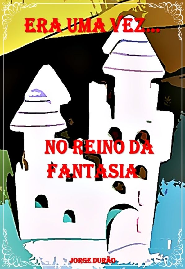 Era Uma Vez... No Reino da Fantasia