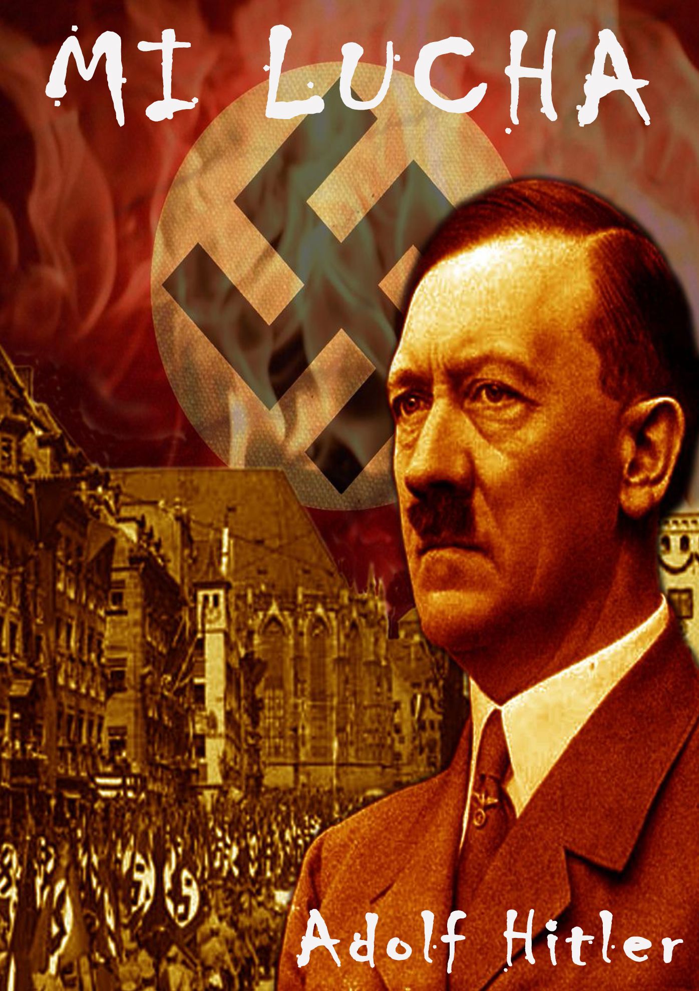 Mi Lucha (Translated): Lo Libro de Adolf Hitler
