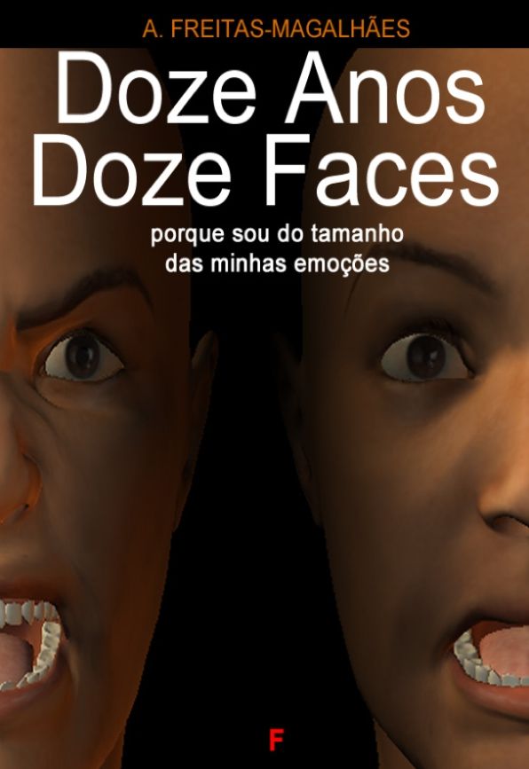 Doze Anos Doze Faces - Porque Sou do Tamanho das Minhas Emoções